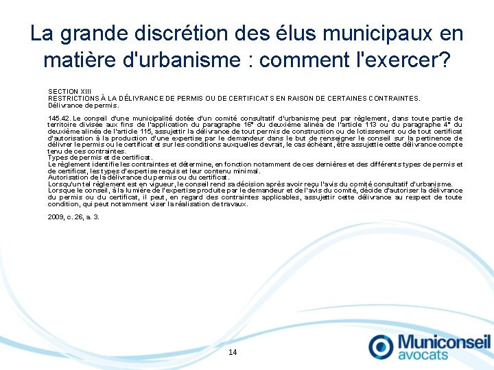 La grande discrétion des élus municipaux en matière d'urbanisme : comment l'exercer? SECTION XIII