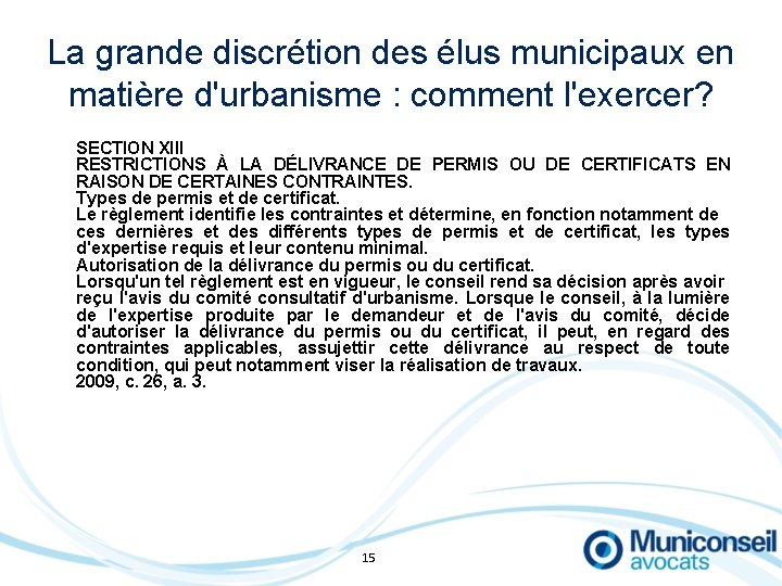 La grande discrétion des élus municipaux en matière d'urbanisme : comment l'exercer? SECTION XIII