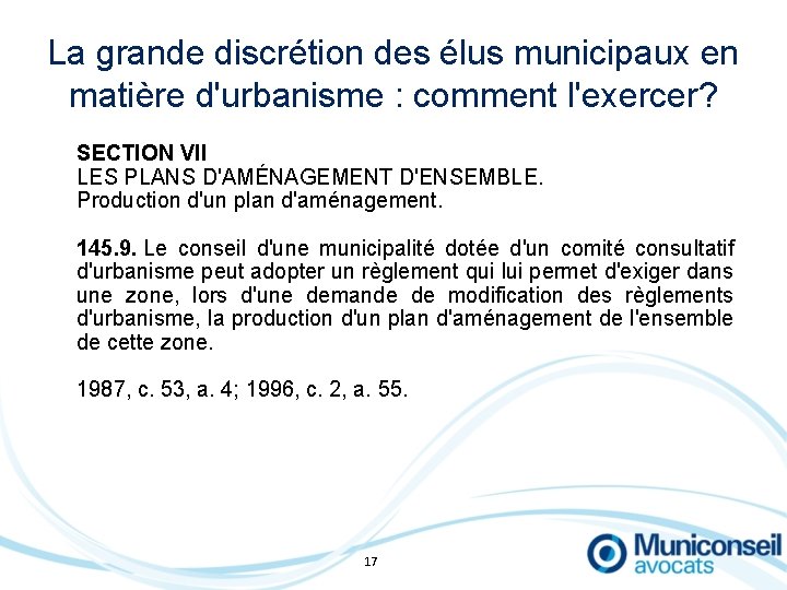 La grande discrétion des élus municipaux en matière d'urbanisme : comment l'exercer? SECTION VII