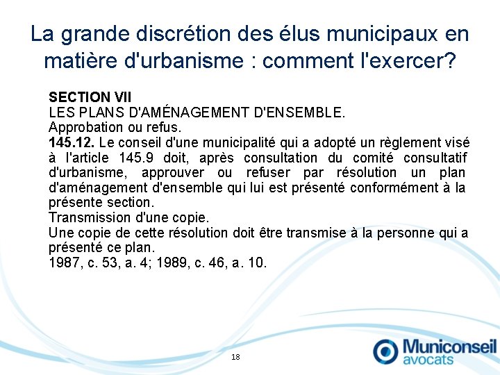 La grande discrétion des élus municipaux en matière d'urbanisme : comment l'exercer? SECTION VII