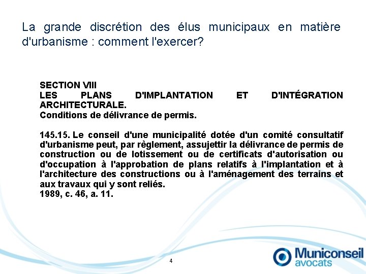 La grande discrétion des élus municipaux en matière d'urbanisme : comment l'exercer? SECTION VIII