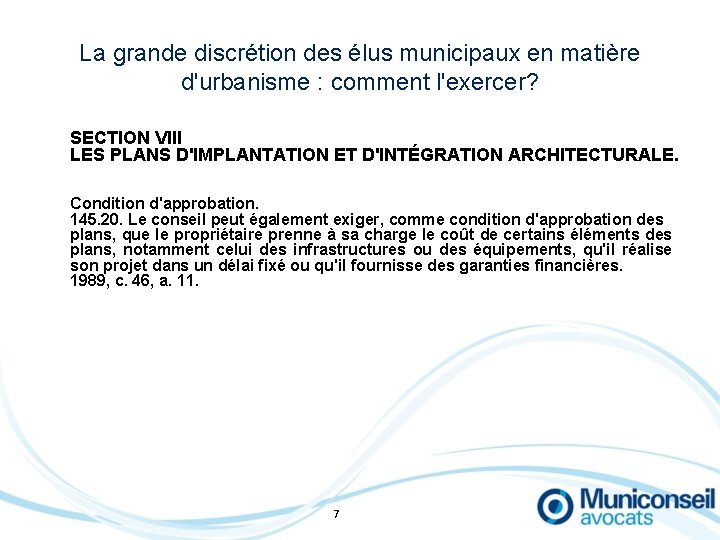 La grande discrétion des élus municipaux en matière d'urbanisme : comment l'exercer? SECTION VIII