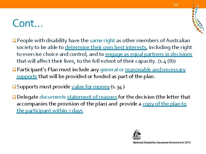 11 Cont… q. People with disability have the same right as other members of