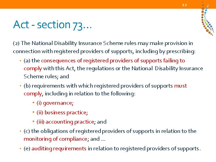 12 Act - section 73… (2) The National Disability Insurance Scheme rules may make