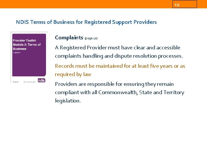 19 NDIS Terms of Business for Registered Support Providers Complaints (page 10) A Registered