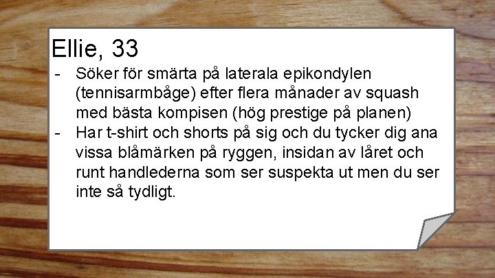 Ellie, 33 - Söker för smärta på laterala epikondylen (tennisarmbåge) efter flera månader av