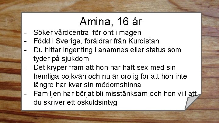 Amina, 16 år - Söker vårdcentral för ont i magen - Född i Sverige,