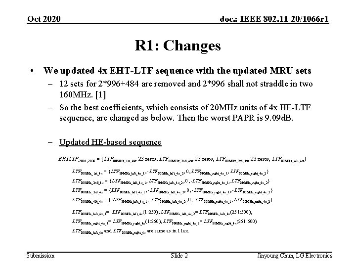 Oct 2020 doc. : IEEE 802. 11 -20/1066 r 1 R 1: Changes •