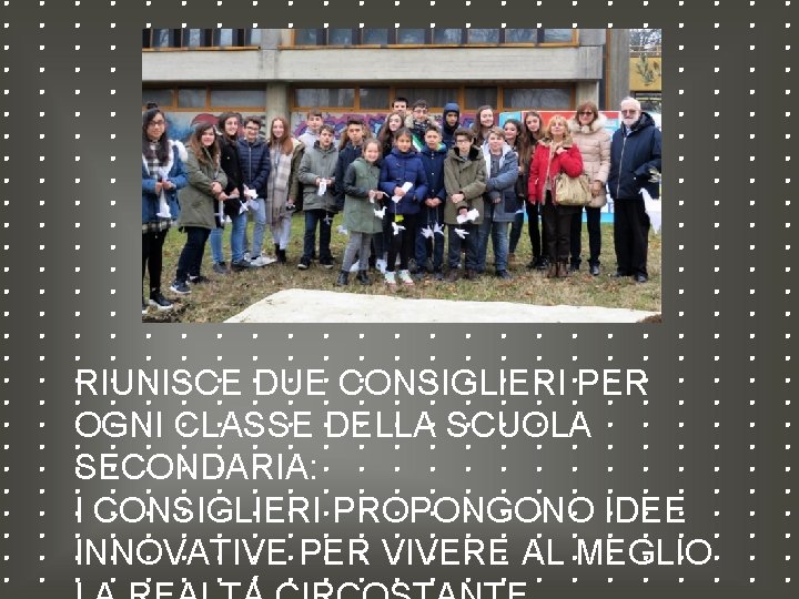 RIUNISCE DUE CONSIGLIERI PER OGNI CLASSE DELLA SCUOLA SECONDARIA: I CONSIGLIERI PROPONGONO IDEE INNOVATIVE