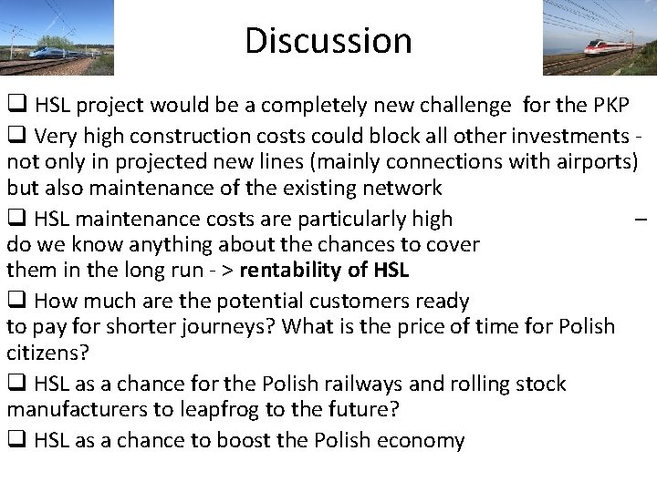 Discussion q HSL project would be a completely new challenge for the PKP q