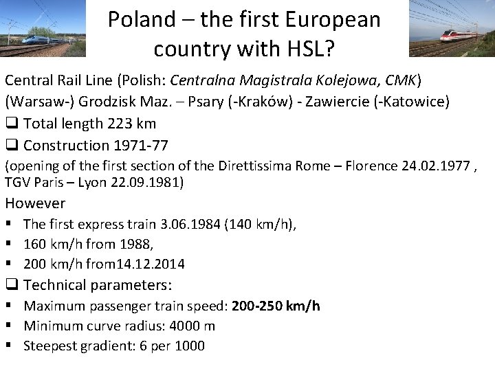 Poland – the first European country with HSL? Central Rail Line (Polish: Centralna Magistrala