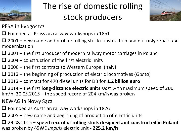 The rise of domestic rolling stock producers PESA in Bydgoszcz q Founded as Prussian