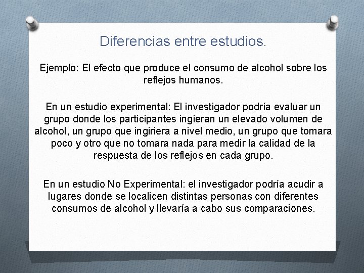 Diferencias entre estudios. Ejemplo: El efecto que produce el consumo de alcohol sobre los