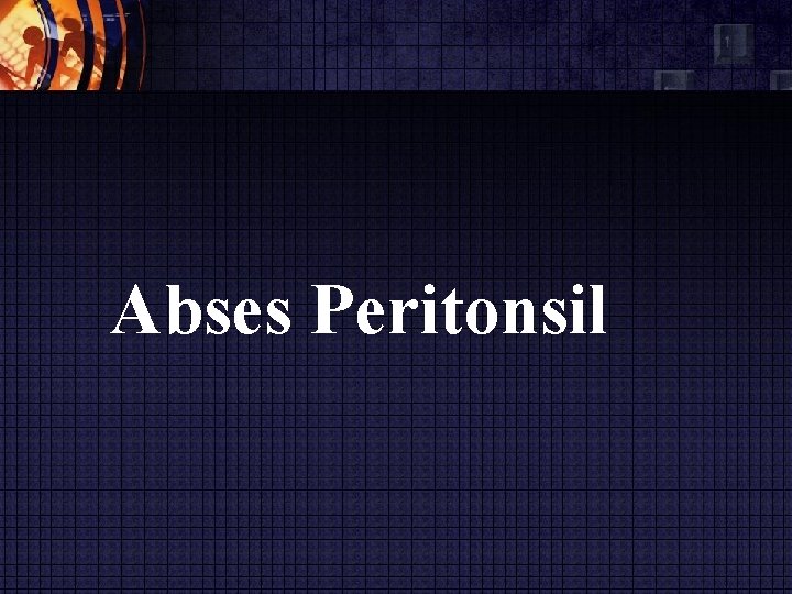 Abses Peritonsil 