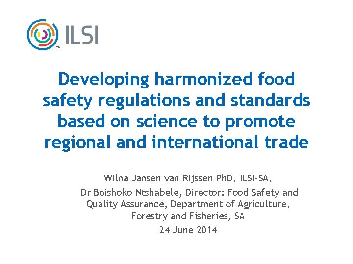 TM Developing harmonized food safety regulations and standards based on science to promote regional