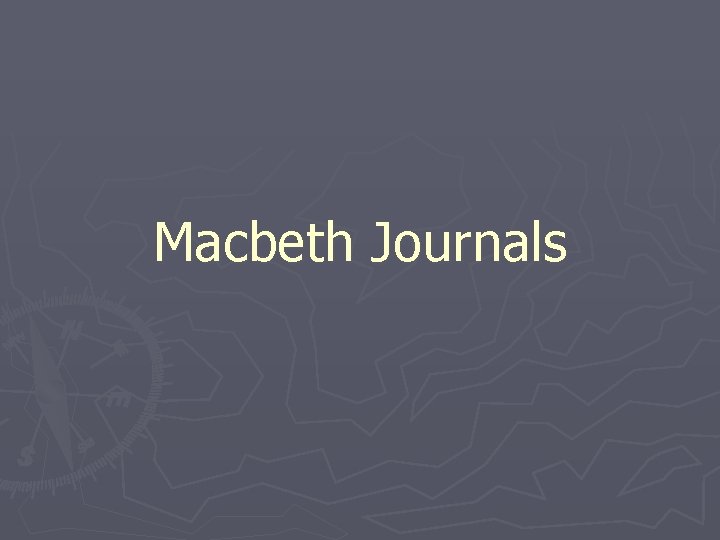 Macbeth Journals 