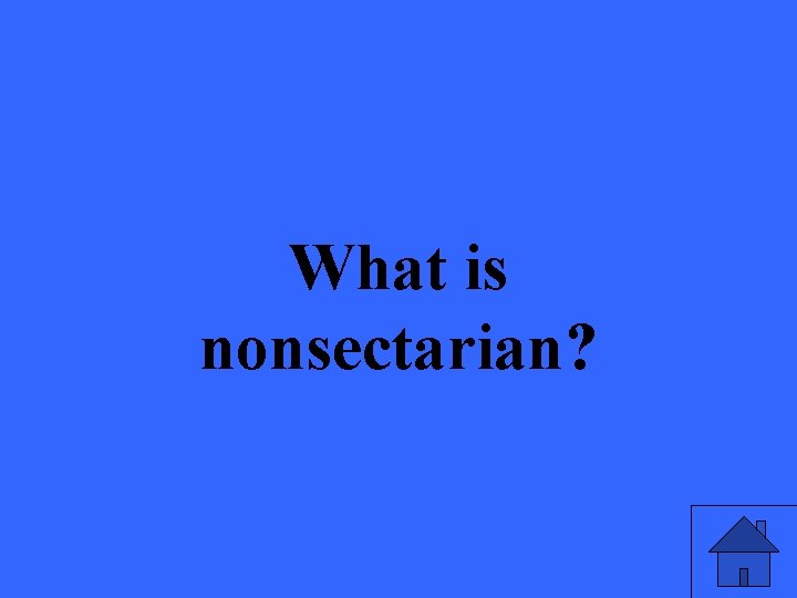 What is nonsectarian? 