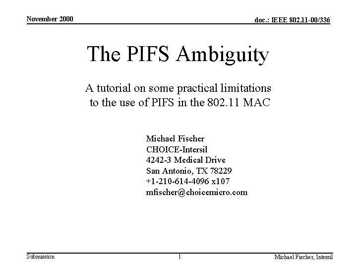 November 2000 doc. : IEEE 802. 11 -00/336 The PIFS Ambiguity A tutorial on