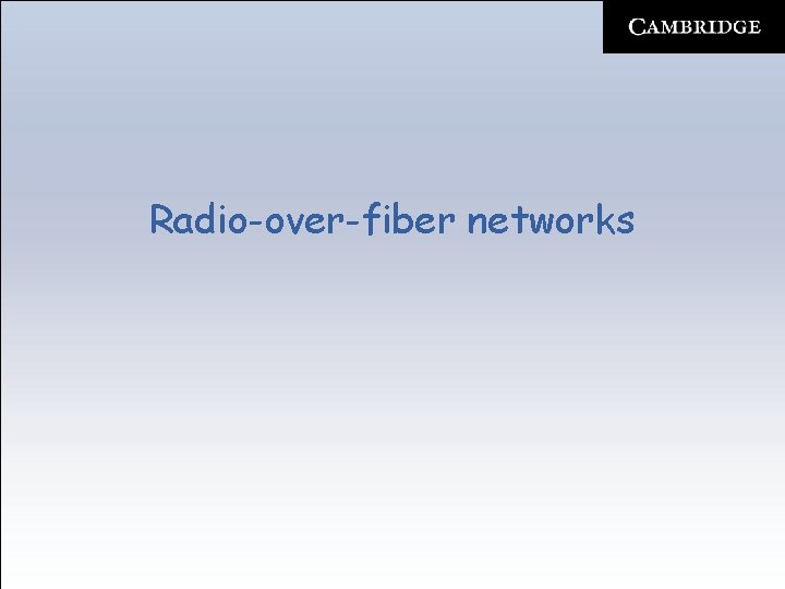 Radio-over-fiber networks 