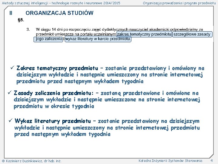 Metody sztucznej inteligencji – technologie rozmyte i neuronowe 2014/2015 Organizacja prowadzenia i program przedmiotu