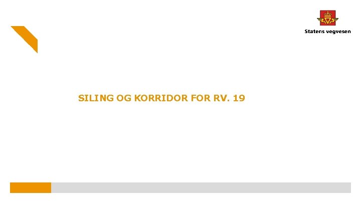 SILING OG KORRIDOR FOR RV. 19 