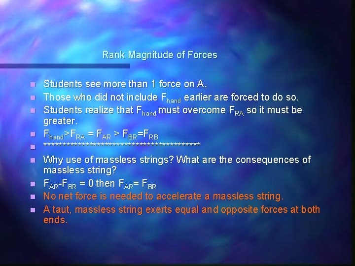 Rank Magnitude of Forces n n n n n Students see more than 1