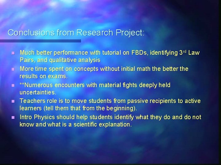 Conclusions from Research Project: n n n Much better performance with tutorial on FBDs,