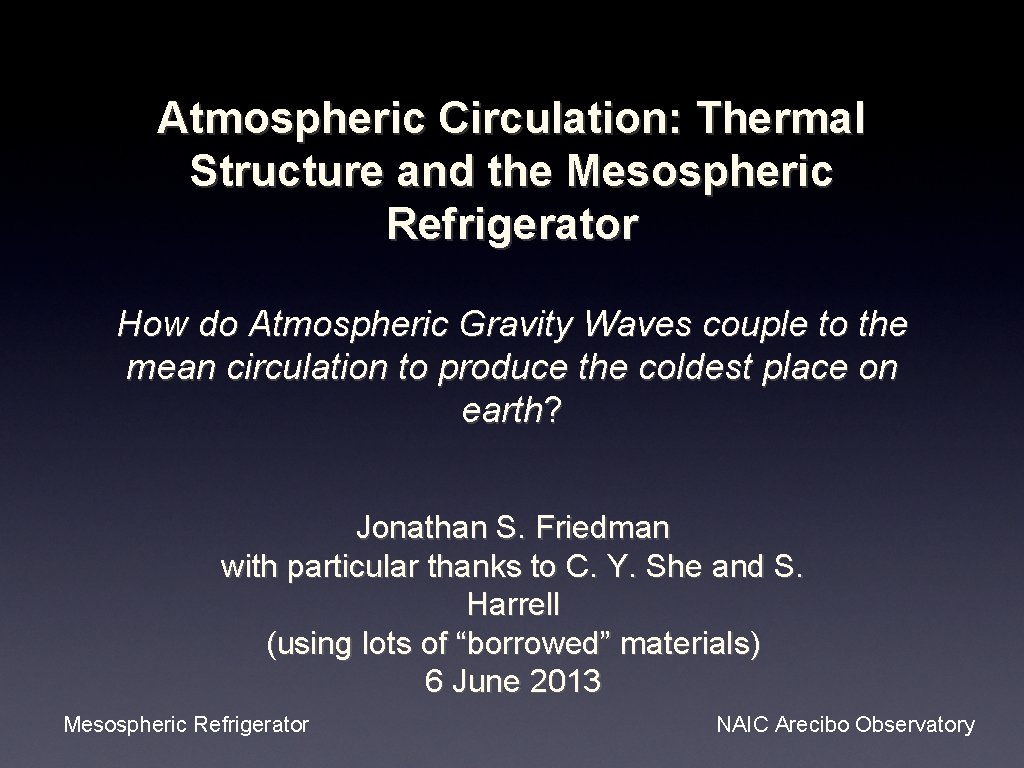 Atmospheric Circulation: Thermal Structure and the Mesospheric Refrigerator How do Atmospheric Gravity Waves couple