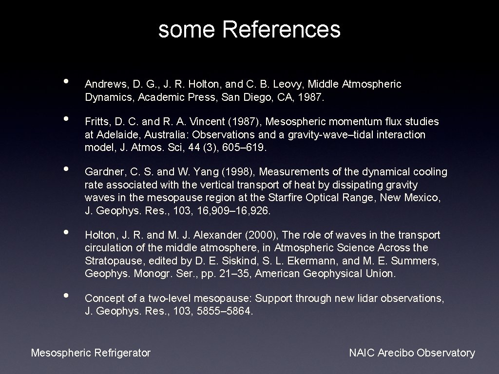 some References • • • Andrews, D. G. , J. R. Holton, and C.