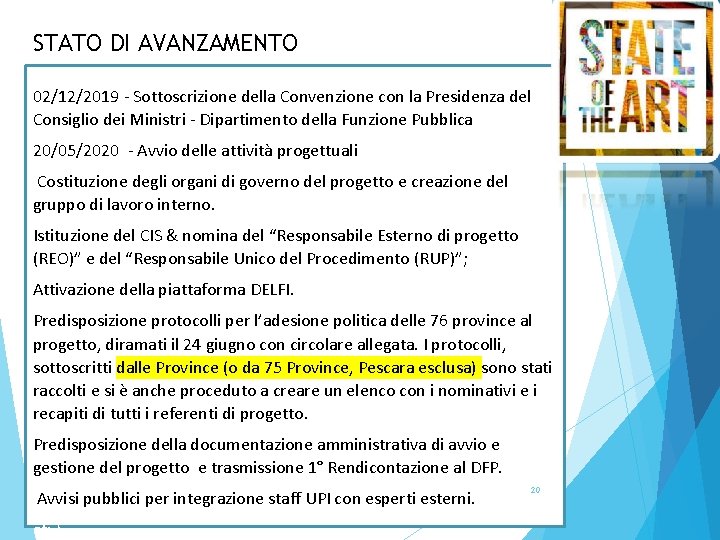 STATO DI AVANZAMENTO 02/12/2019 - Sottoscrizione della Convenzione con la Presidenza del Consiglio dei