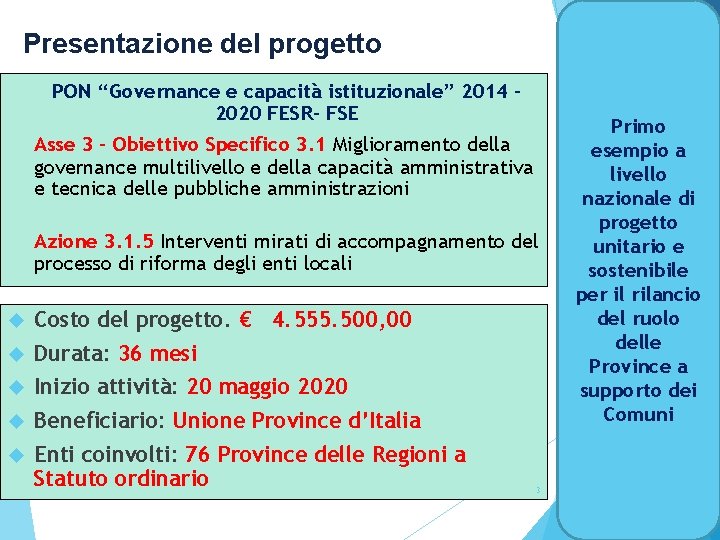 Presentazione del progetto PON “Governance e capacità istituzionale” 2014 2020 FESR- FSE Asse 3