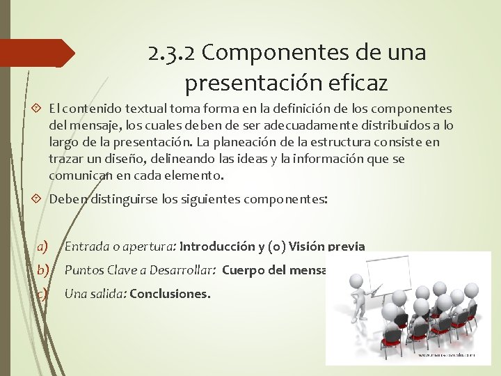 2. 3. 2 Componentes de una presentación eficaz El contenido textual toma forma en