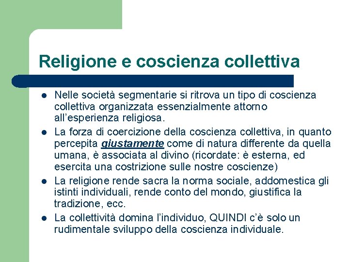 Religione e coscienza collettiva l l Nelle società segmentarie si ritrova un tipo di