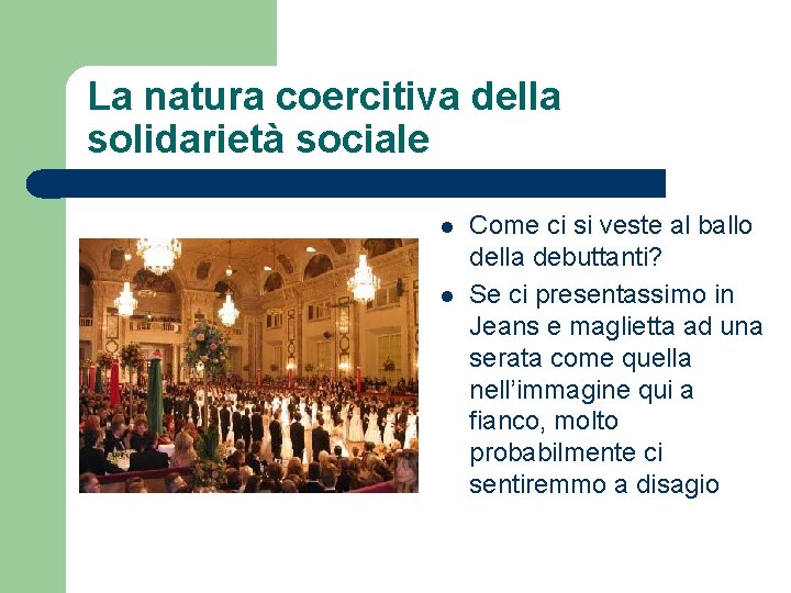 La natura coercitiva della solidarietà sociale l l Come ci si veste al ballo