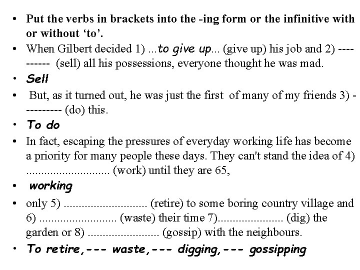  • Put the verbs in brackets into the -ing form or the infinitive