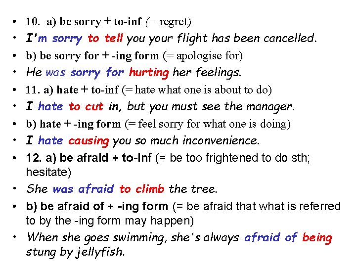  • • • 10. a) be sorry + to-inf (= regret) I'm sorry