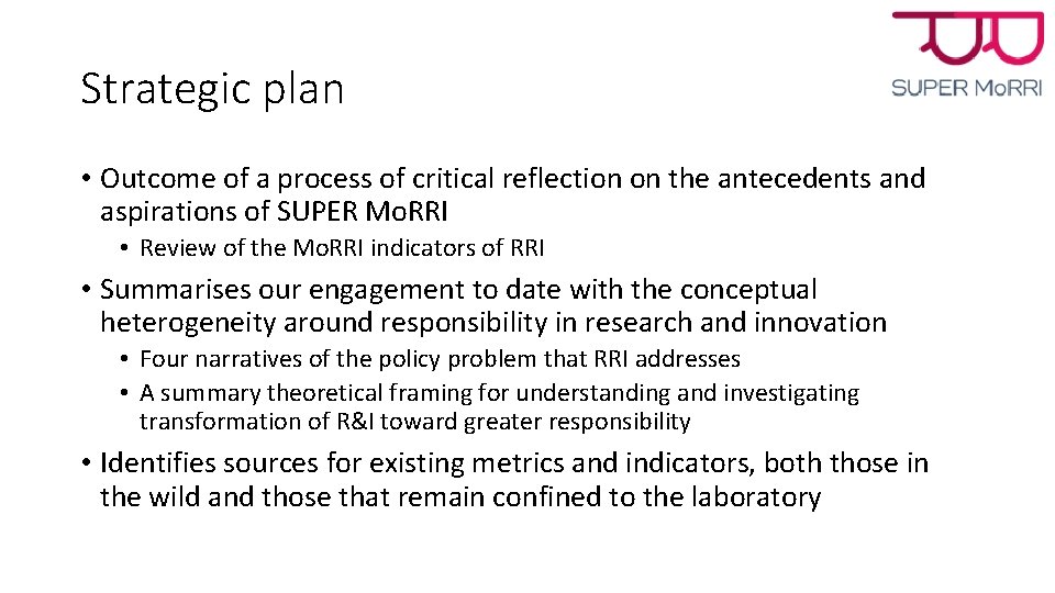 Strategic plan • Outcome of a process of critical reflection on the antecedents and Strategic plan • Outcome of a process of critical reflection on the antecedents and