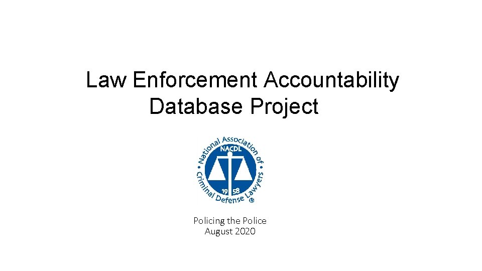 Law Enforcement Accountability Database Project Policing the Police August 2020 
