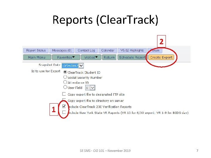 Reports (Clear. Track) 2 1 SE SMS - CIO 101 – November 2019 7