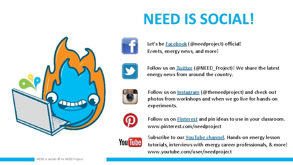 NEED IS SOCIAL! Let’s be Facebook (@needproject) official! Events, energy news, and more! Follow