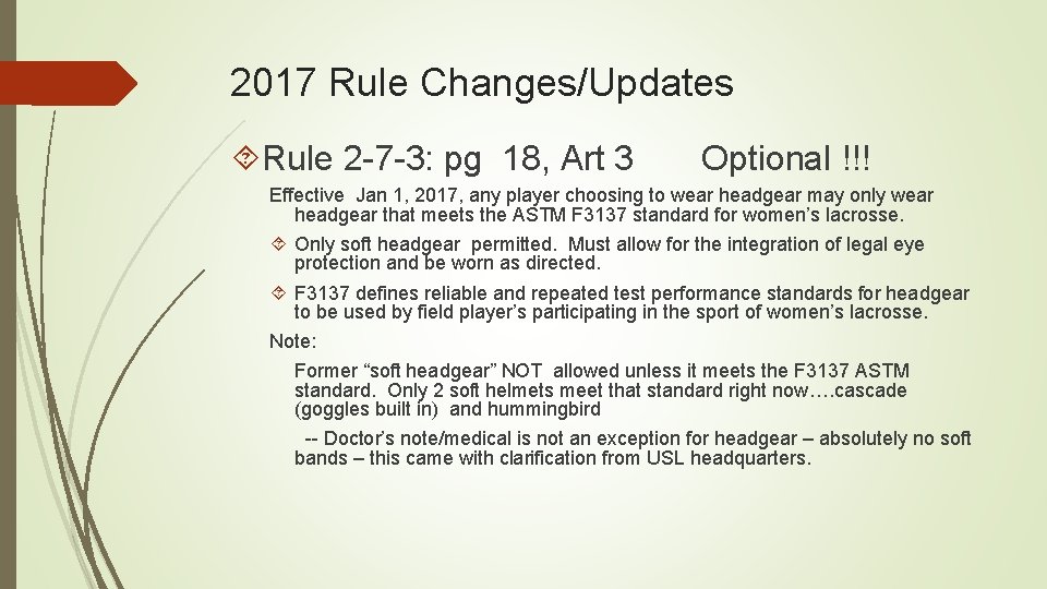 2017 Rule Changes/Updates Rule 2 -7 -3: pg 18, Art 3 Optional !!! Effective