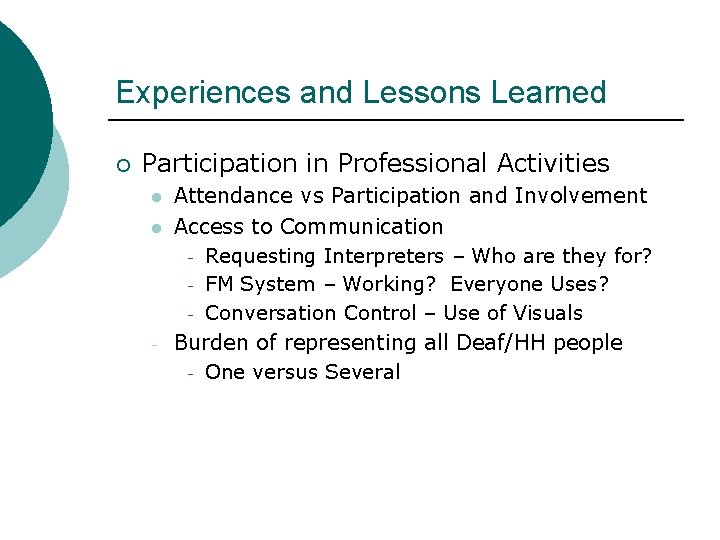 Experiences and Lessons Learned ¡ Participation in Professional Activities l l - Attendance vs