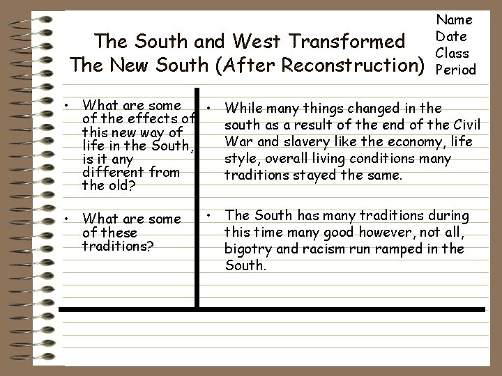 The South and West Transformed The New South (After Reconstruction) Name Date Class Period