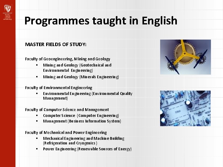 Programmes taught in English MASTER FIELDS OF STUDY: Faculty of Geoengineering, Mining and Geology