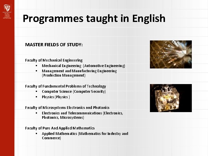 Programmes taught in English MASTER FIELDS OF STUDY: Faculty of Mechanical Engineering (Automotive Engineering)