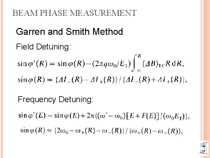 BEAM PHASE MEASUREMENT Garren and Smith Method Field Detuning: Frequency Detuning: 