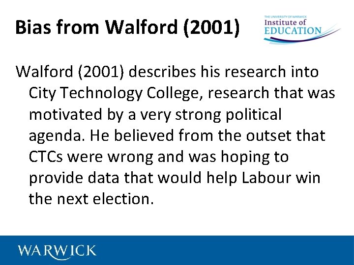 Bias from Walford (2001) describes his research into City Technology College, research that was