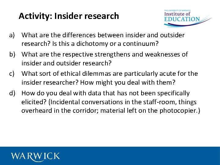 Activity: Insider research a) What are the differences between insider and outsider research? Is