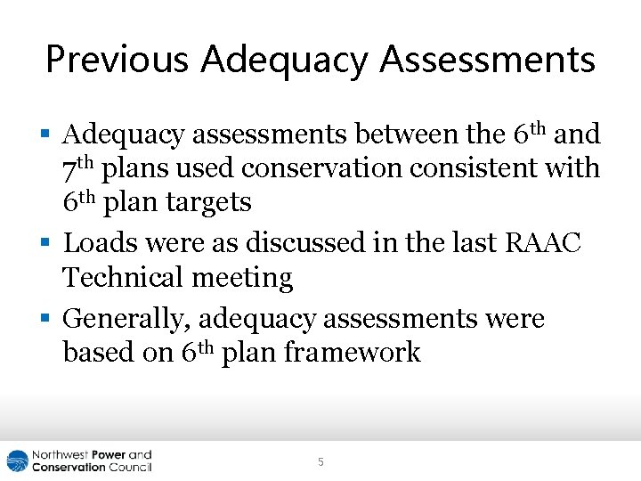 Previous Adequacy Assessments § Adequacy assessments between the 6 th and 7 th plans