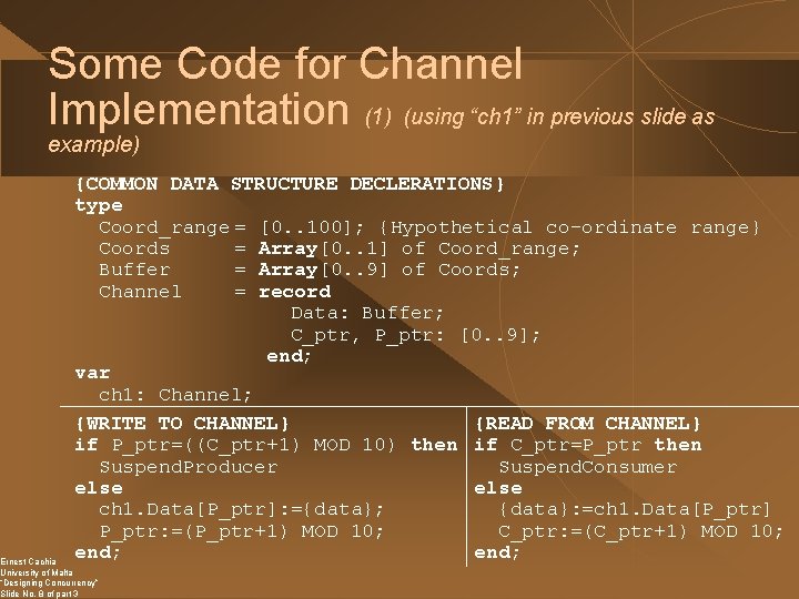 Some Code for Channel Implementation (1) (using “ch 1” in previous slide as example)